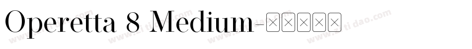 Operetta 8 Medium字体转换